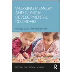 Working Memory and Clinical Developmental Disorders Working Memory and Clinical Developmental Disorders