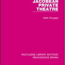 Jacobean Private Theatre Jacobean Private Theatre