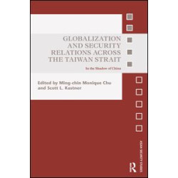 Globalization and Security Relations across the Taiwan Strait Globalization and Security Relations across the Taiwan Strait