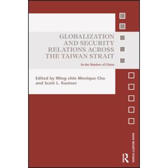 Globalization and Security Relations across the Taiwan Strait