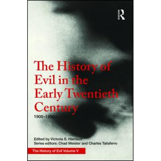 The History of Evil in the Early Twentieth Century The History of Evil in the Early Twentieth Century
