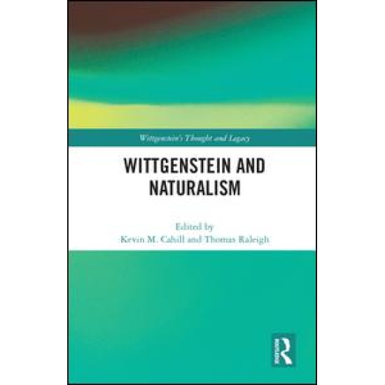 Wittgenstein and Naturalism Wittgenstein and Naturalism