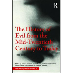 The History of Evil from the Mid-Twentieth Century to Today