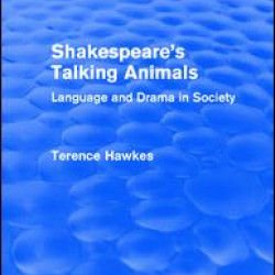 Routledge Revivals: Shakespeare's Talking Animals (1973) Routledge Revivals: Shakespeare's Talking Animals (1973)