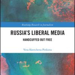Russia's Liberal Media Russia's Liberal Media