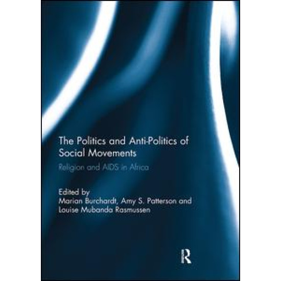 The Politics and Anti-Politics of Social Movements