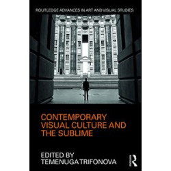 Contemporary Visual Culture and the Sublime Contemporary Visual Culture and the Sublime