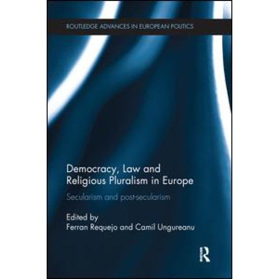 Democracy, Law and Religious Pluralism in Europe Democracy, Law and Religious Pluralism in Europe