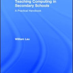 Teaching Computing in Secondary Schools Teaching Computing in Secondary Schools