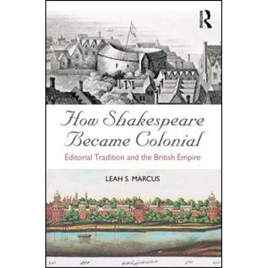 How Shakespeare Became Colonial