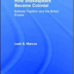 How Shakespeare Became Colonial How Shakespeare Became Colonial