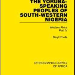 The Yoruba-Speaking Peoples of South-Western Nigeria