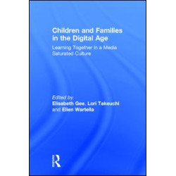 Children and Families in the Digital Age Children and Families in the Digital Age