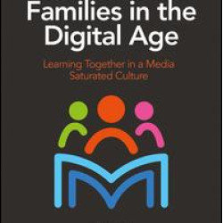 Children and Families in the Digital Age Children and Families in the Digital Age