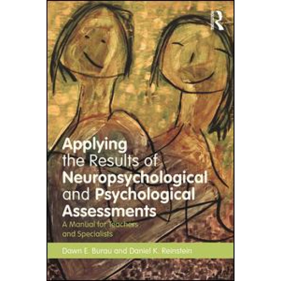 Applying the Results of Neuropsychological and Psychological Assessments