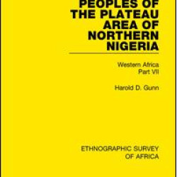 Peoples of the Plateau Area of Northern Nigeria