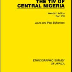 The Tiv of Central Nigeria The Tiv of Central Nigeria