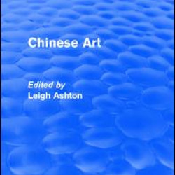 Routledge Revivals: Chinese Art (1935) Routledge Revivals: Chinese Art (1935)