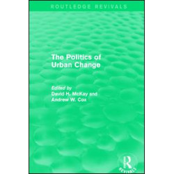Routledge Revivals: The Politics of Urban Change (1979)