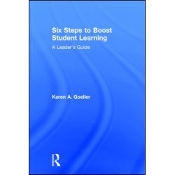 Six Steps to Boost Student Learning Six Steps to Boost Student Learning