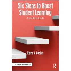 Six Steps to Boost Student Learning Six Steps to Boost Student Learning