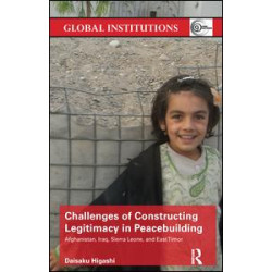 Challenges of Constructing Legitimacy in Peacebuilding Challenges of Constructing Legitimacy in Peacebuilding