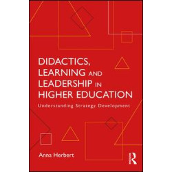 Didactics, Learning and Leadership in Higher Education Didactics, Learning and Leadership in Higher Education