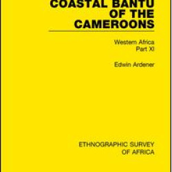 Coastal Bantu of the Cameroons Coastal Bantu of the Cameroons