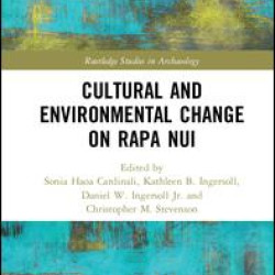 Cultural and Environmental Change on Rapa Nui Cultural and Environmental Change on Rapa Nui