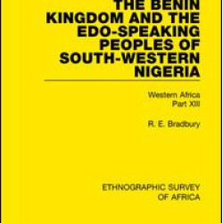 The Benin Kingdom and the Edo-Speaking Peoples of South-Western Nigeria The Benin Kingdom and the Edo-Speaking Peoples of South-Western Nigeria