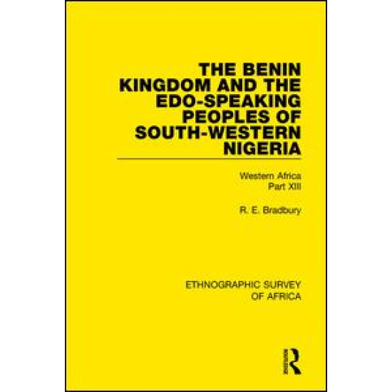 The Benin Kingdom and the Edo-Speaking Peoples of South-Western Nigeria