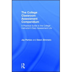The College Classroom Assessment Compendium The College Classroom Assessment Compendium