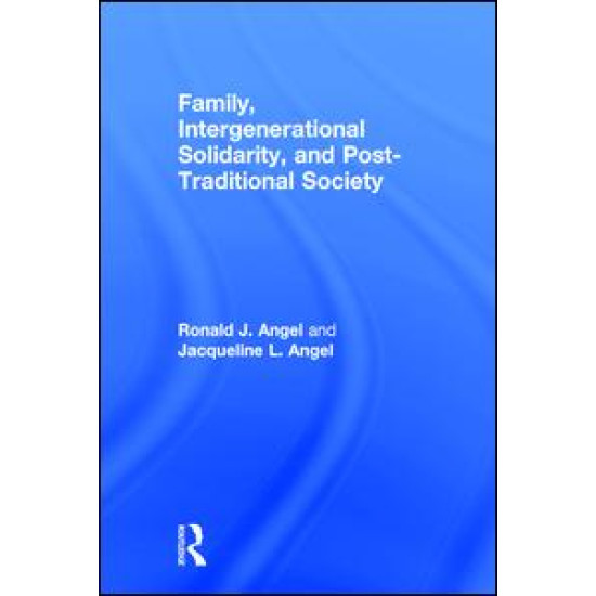 Family, Intergenerational Solidarity, and Post-Traditional Society