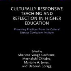 Culturally Responsive Teaching and Reflection in Higher Education Culturally Responsive Teaching and Reflection in Higher Education