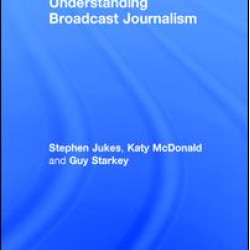 Understanding Broadcast Journalism Understanding Broadcast Journalism