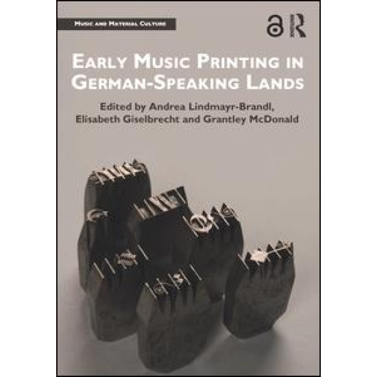 Early Music Printing in German-Speaking Lands