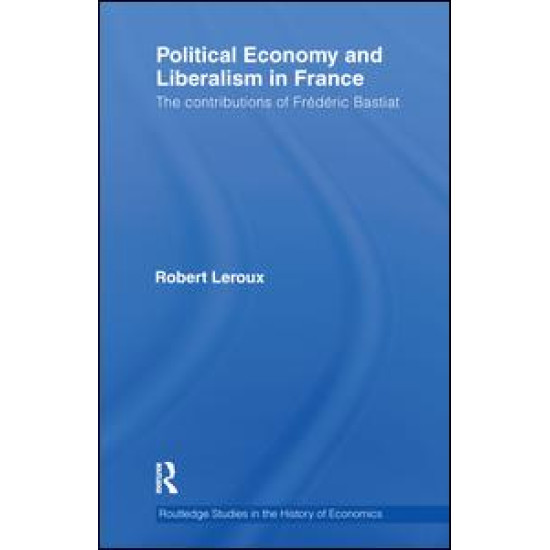Political Economy and Liberalism in France Political Economy and Liberalism in France