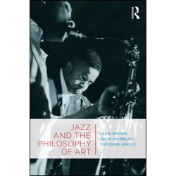 Jazz and the Philosophy of Art Jazz and the Philosophy of Art