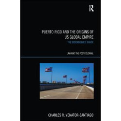 Puerto Rico and the Origins of U.S. Global Empire
