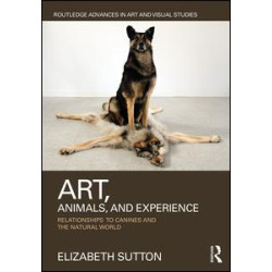 Art, Animals, and Experience Art, Animals, and Experience