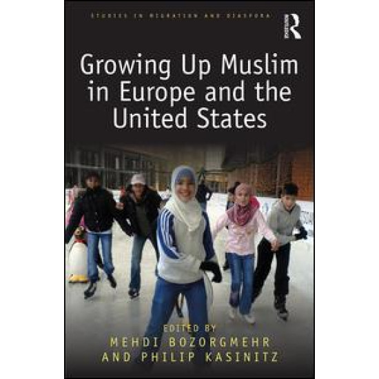 Growing Up Muslim in Europe and the United States Growing Up Muslim in Europe and the United States