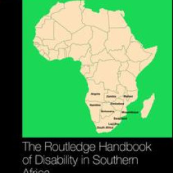 The Routledge Handbook of Disability in Southern Africa The Routledge Handbook of Disability in Southern Africa