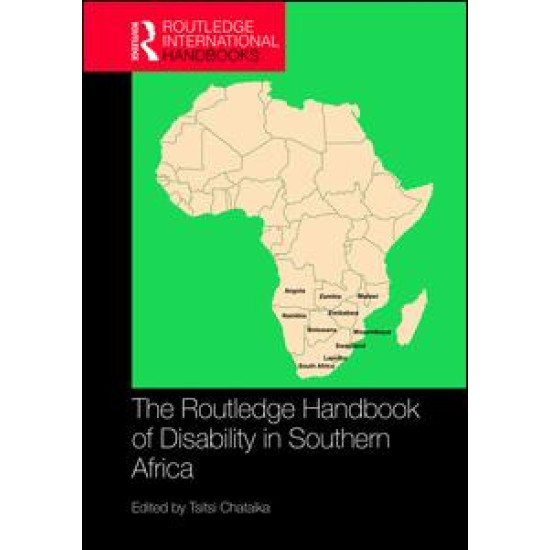 The Routledge Handbook of Disability in Southern Africa The Routledge Handbook of Disability in Southern Africa