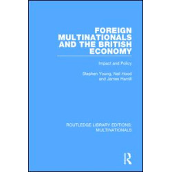 Foreign Multinationals and the British Economy