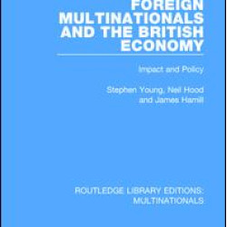 Foreign Multinationals and the British Economy Foreign Multinationals and the British Economy