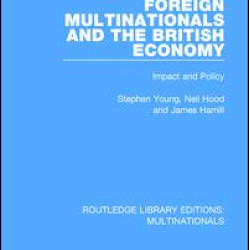 Foreign Multinationals and the British Economy Foreign Multinationals and the British Economy