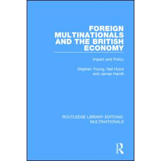 Foreign Multinationals and the British Economy