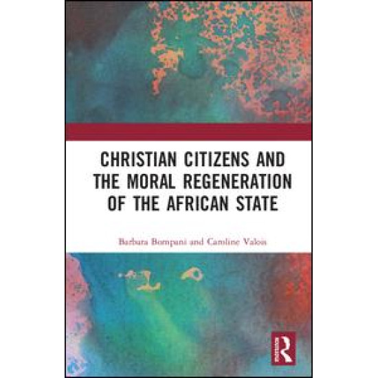 Christian Citizens and the Moral Regeneration of the African State