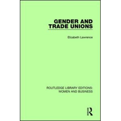 Gender and Trade Unions Gender and Trade Unions