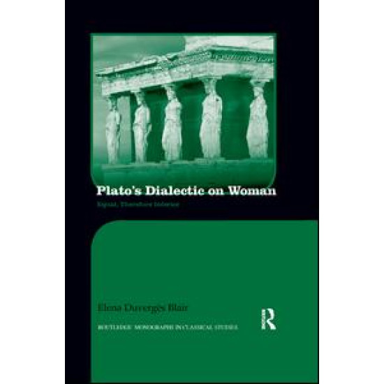 Plato's Dialectic on Woman Plato's Dialectic on Woman